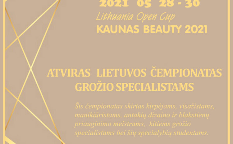  ATVIRAS LIETUVOS ČEMPIONATAS KAUNAS BEAUTY 2021