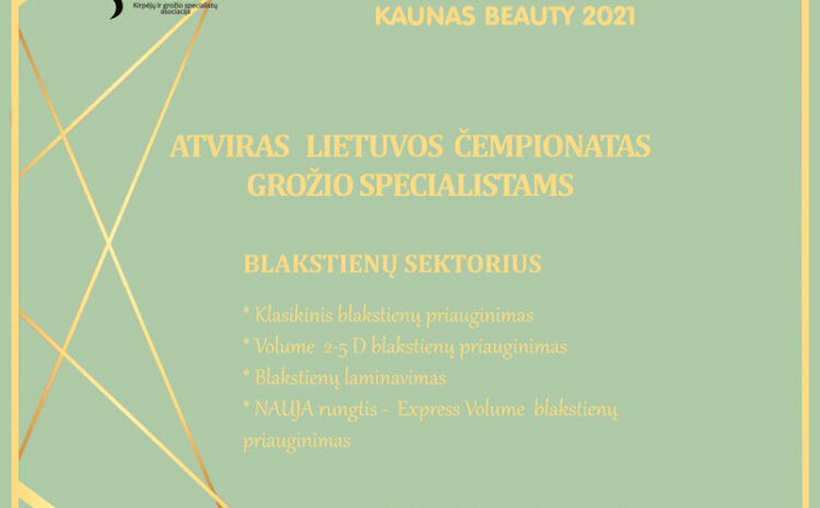  REGISTRACIJA BLAKSTIENŲ MEISTRAMS – KAUNAS BEAUTY 2021