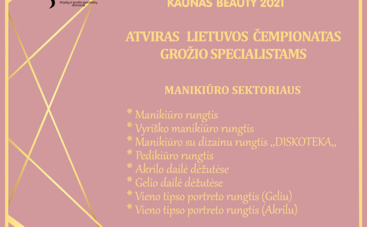  REGISTRACIJA MANIKIŪRISTAMS – KAUNAS BEAUTY 2021